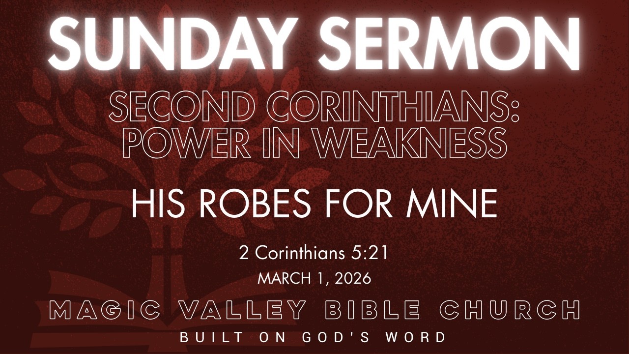 March 1, 2026 - Magic Valley Bible Church