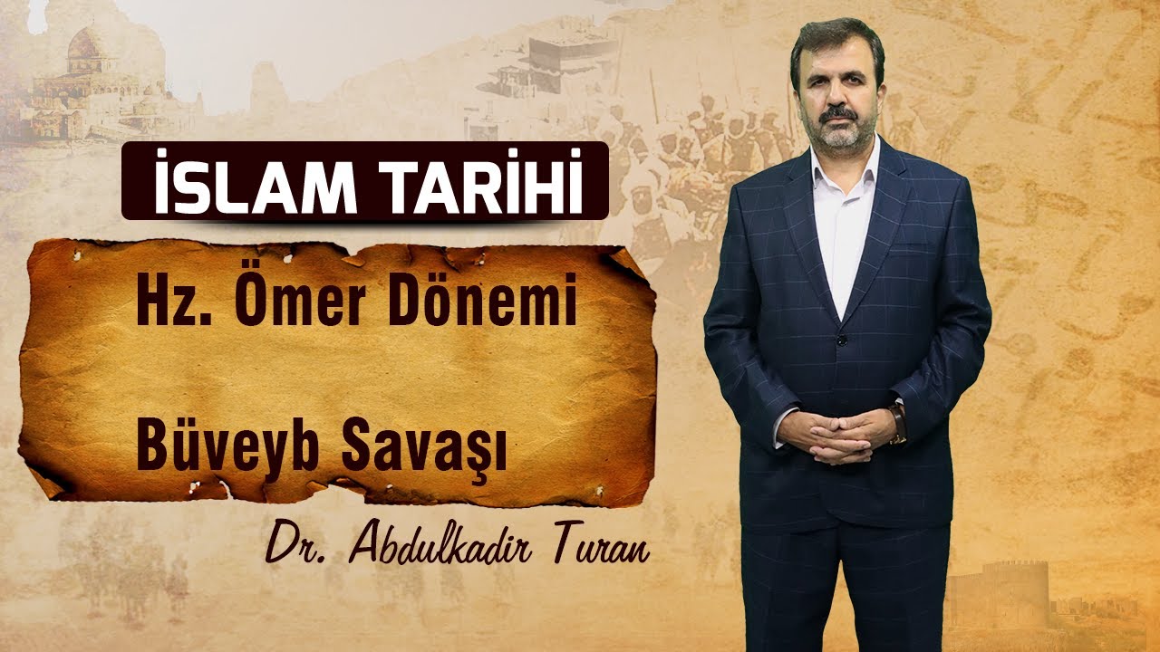 Hz. Ömer Dönemi: Büveyb Savaşı | İslam Tarihi
