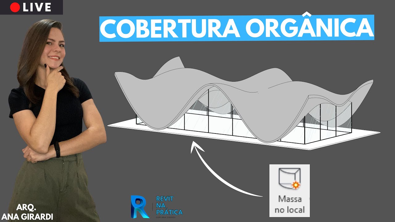 Live 68 #Revit na Prática -  Cobertura com formato orgânico - Massa no local