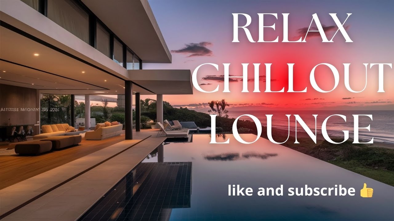 Chillout Lounge - Eliminate Stress and Anxiety  Relaxing Music Meditation, Sleep, Study & Focus  V.4
