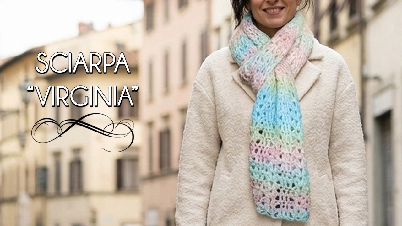 Sciarpa “Virginia” il progetto più semplice e rapido per principianti assoluti e non solo!!