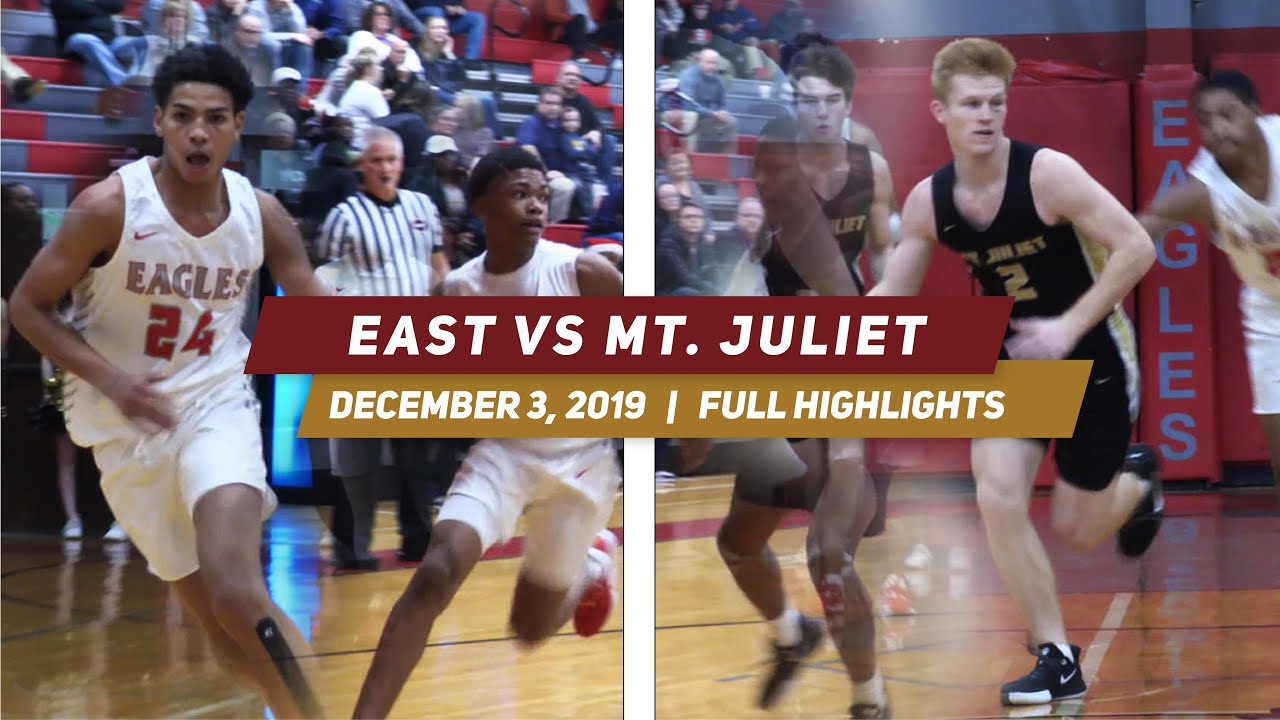 Mount Juliet vs East High | FULL GAME Highlights (12/3/2019)