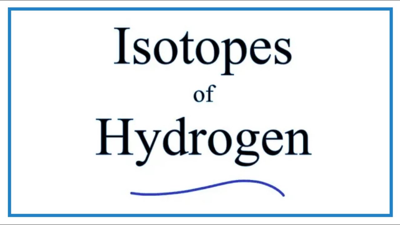Isotopes of Hydrogen (Protium, Deuterium, and Tritium)