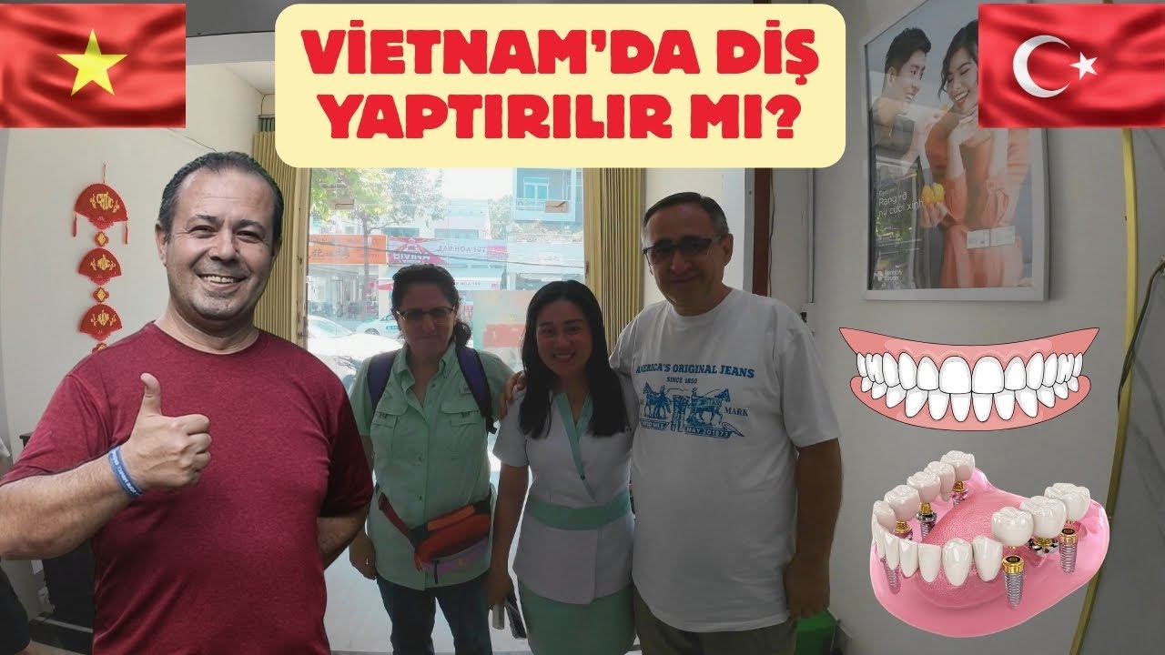 VİETNAM NHA TRANG DA DİŞ YAPTIMAK BEDAVADAN AZ PAHALI... #78 🇻🇳🇹🇷