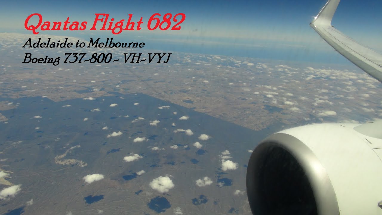 Qantas Flight 682 Adelaide to Melbourne -- Boeing 737-800