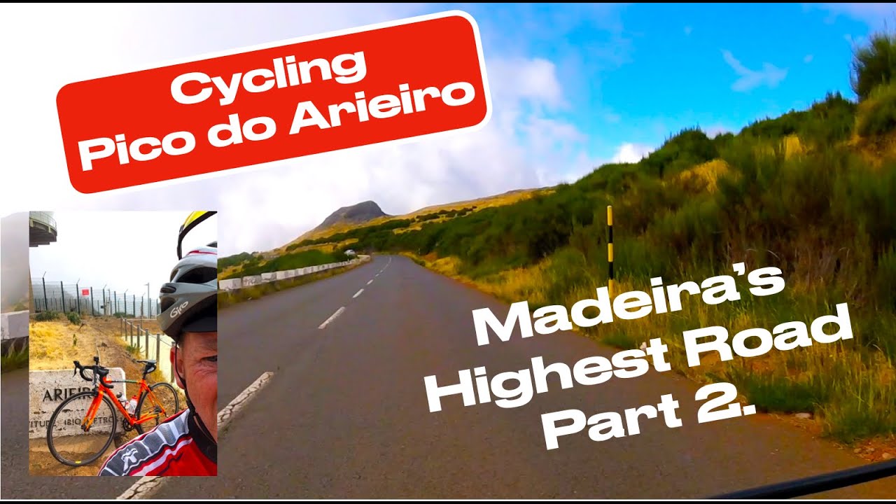 Cycling Madeira's Pico do Arieiro 1,810m - Part 2