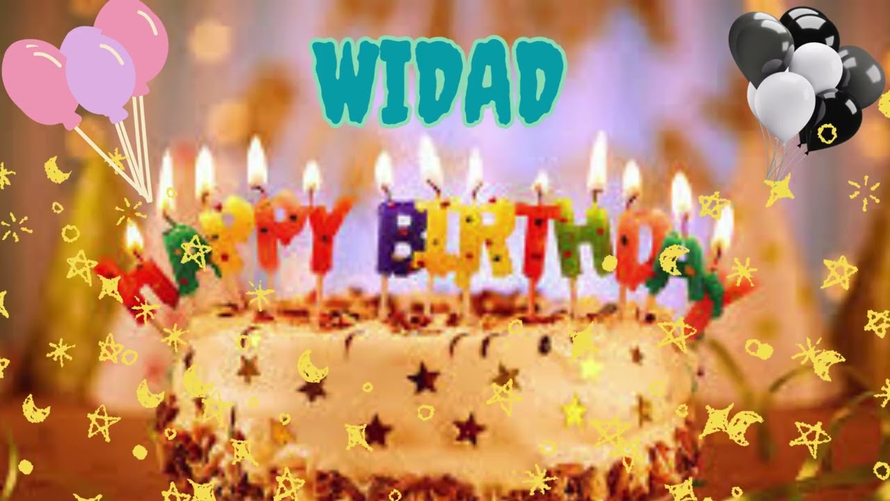 Widad birthday song &ndash; Happy Birthday Widad