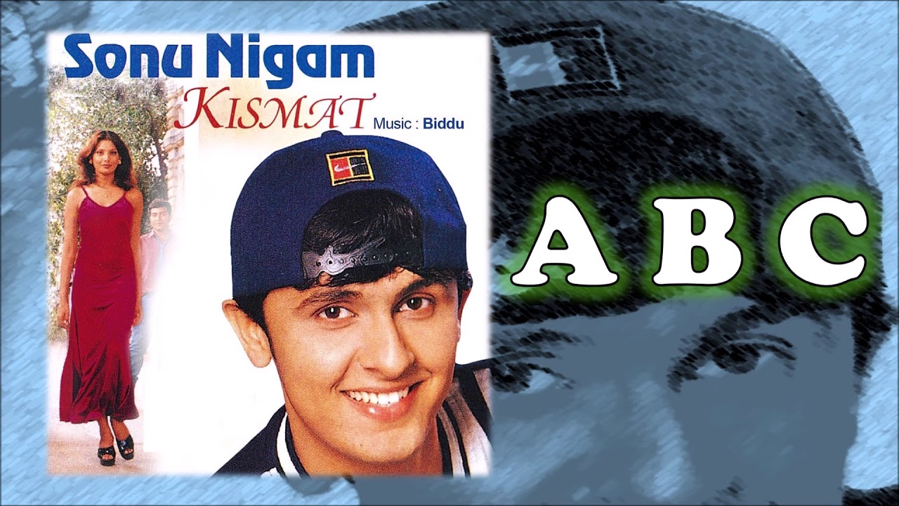 A B C | Sonu Nigam | Biddu | Kismat - 1998