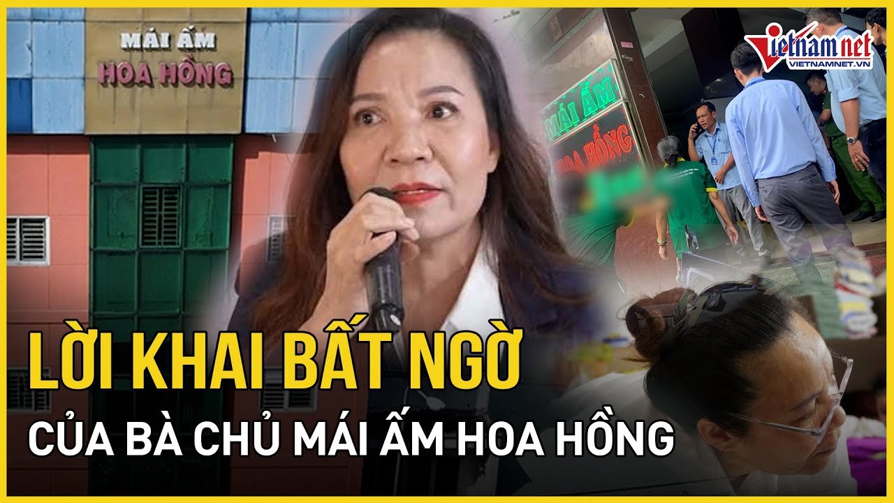 Vụ bạo hành trẻ em: Bà chủ mái ấm Hoa Hồng Giáp Thị Sông Hương khai gì?