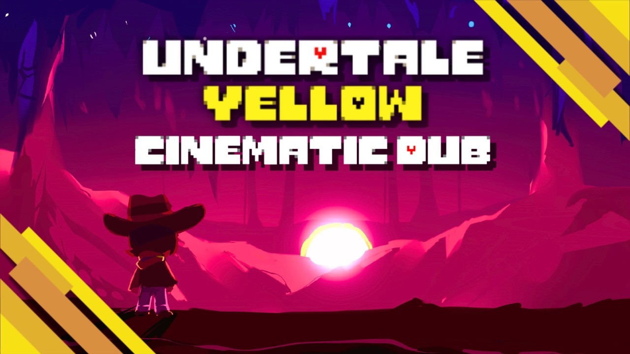 Undertale Yellow: Cinematic Dub - The Movie [Full Game Dub]
