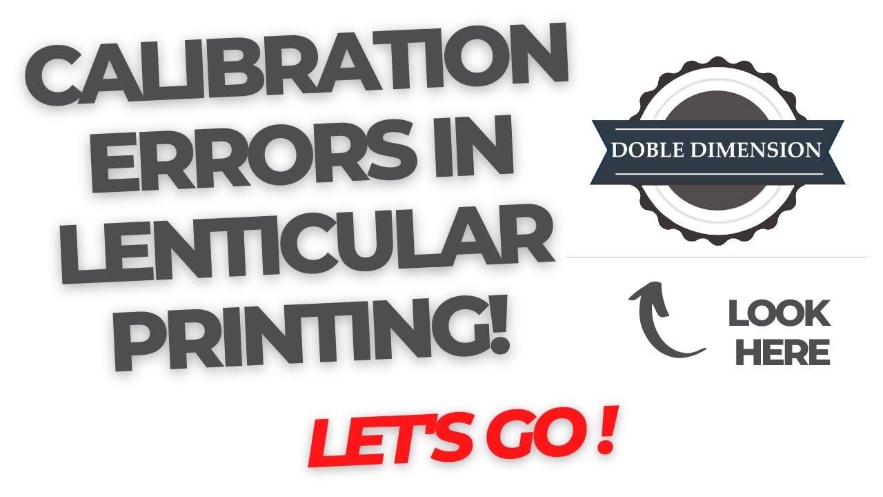 CALIBRATION ERRORS IN LENTICULAR PRINTING