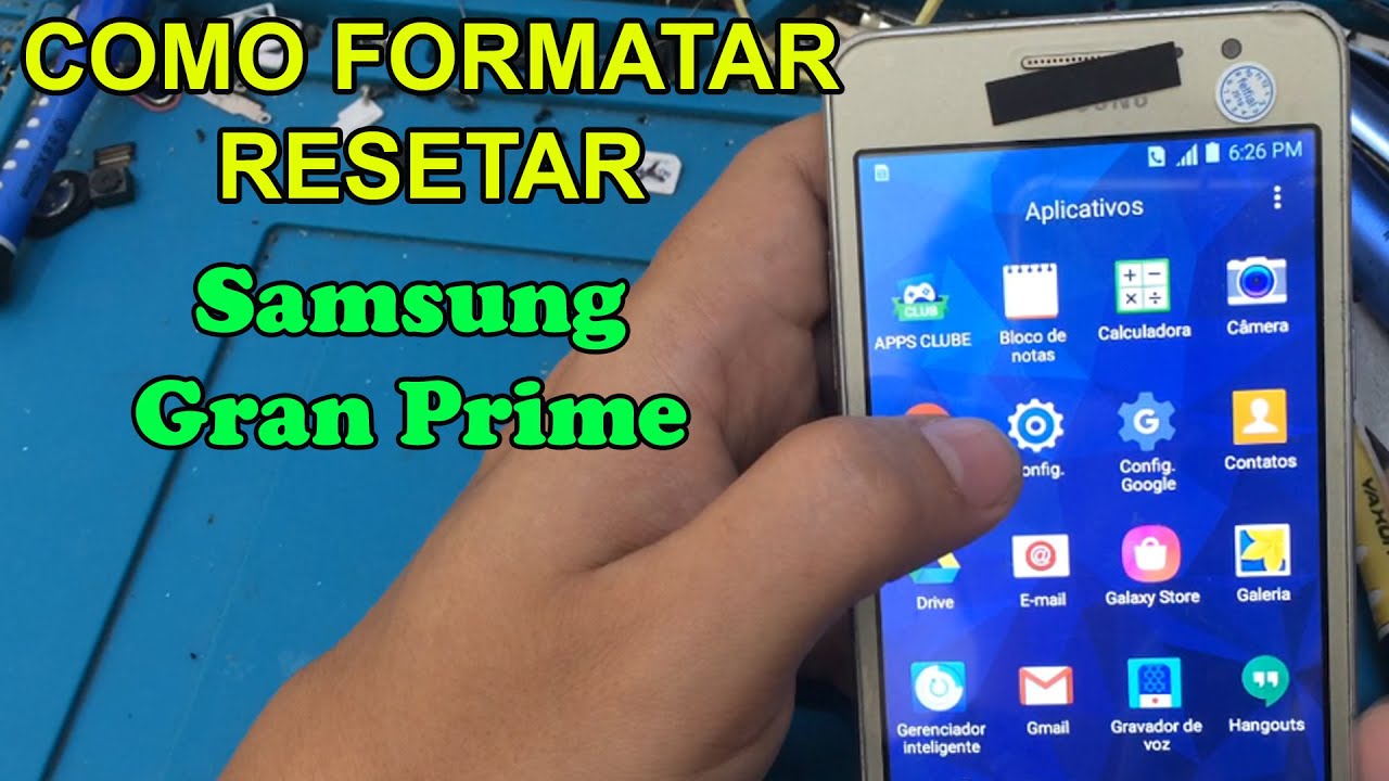 COMO FORMATAR SAMSUNG GRAN PRIME RESTAURAR ZERAR DE FABRICA