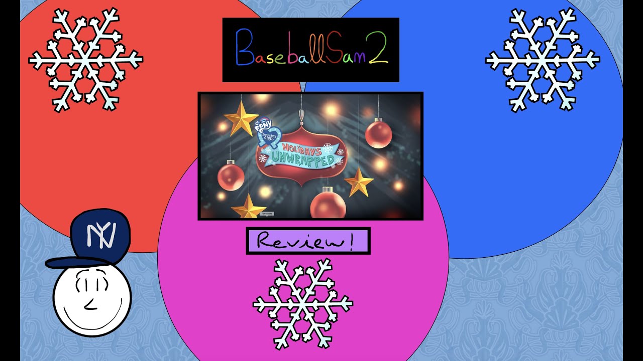 BaseballSam2 Review~ (Equestria Girls: Holidays Unwrapped)
