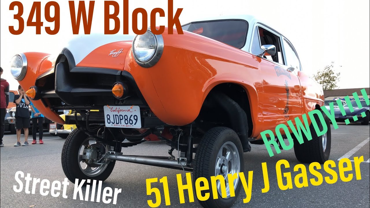 51 Henry J Gasser gets Rowdy!