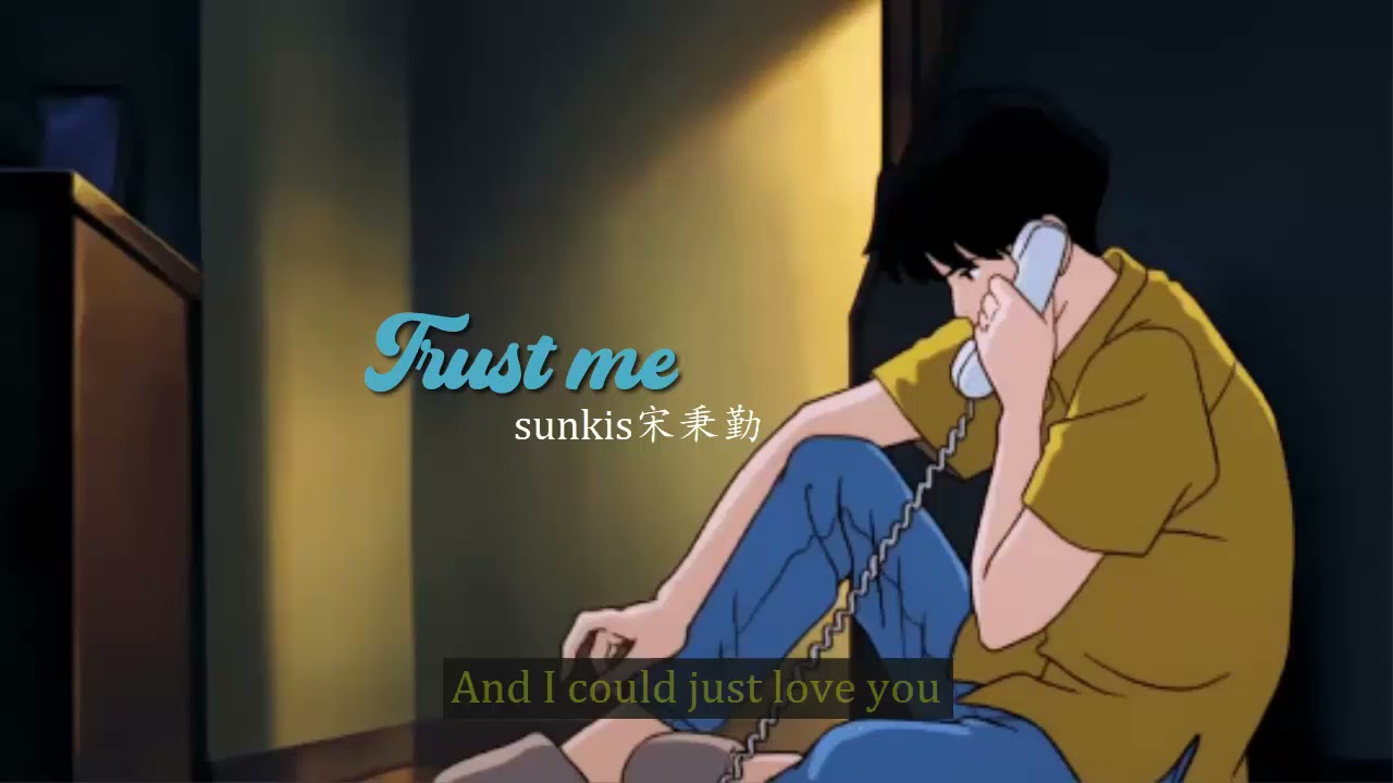 [ENGSUB/PINYIN] Trust me - sunkis 宋秉勤
