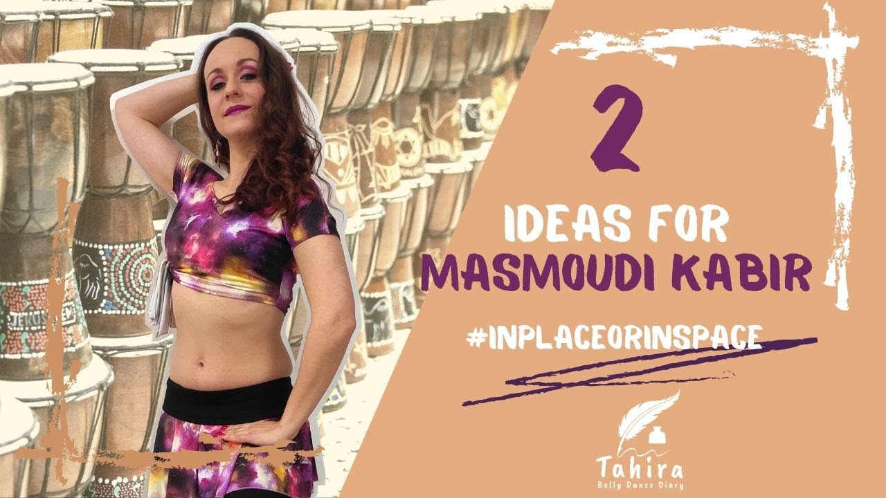 🎓👟 2 ideas for Masmoudi Kabir belly dance tutorial | In Place or In Space | TahiraBDD #3