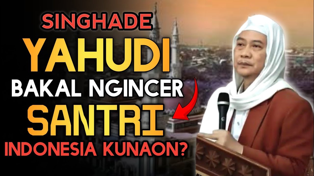 KADE YAHUDI BAKAL NGINCER SANTRI | ABUYA UCI TURTUSI