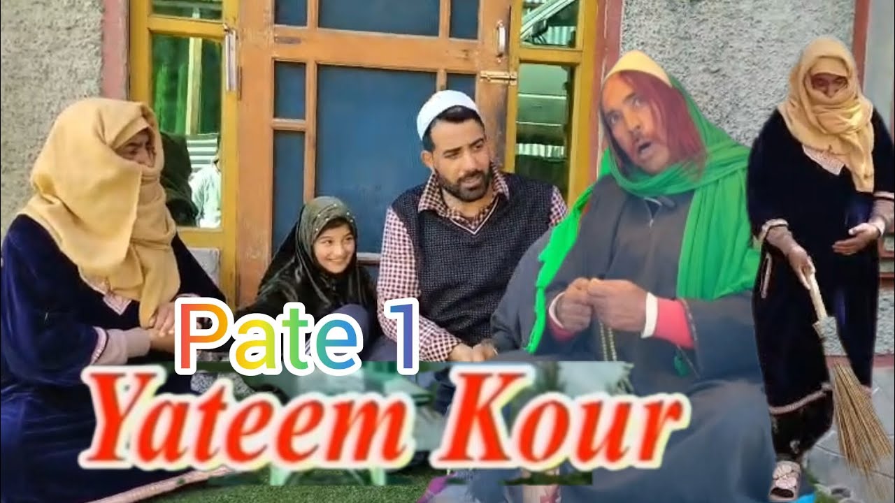 YATEEM KOUR||KASHMIRI EMOTIONAL 😭 REAL STORY||
