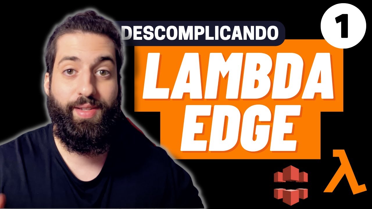Descomplicando Lambda Edge - Pt1
