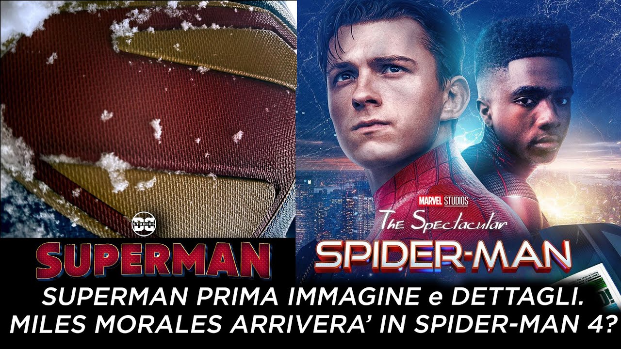 SUPERMAN cambia titolo e PRIMA IMMAGINE e DETTAGLI. MILES MORALES arriverà in SPIDER-MAN 4?