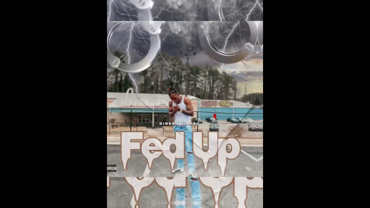 Dinero El Rey x Fed Up