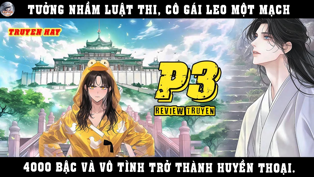 TƯỞNG NHẦM LUẬT THI, CÔ GÁI LEO MỘT MẠCH 4000 BẬC VÀ VÔ TÌNH TRỞ THÀNH HUYỀN THOẠI | P3