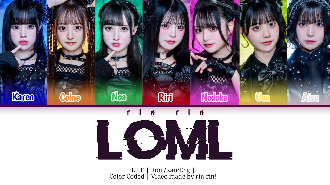 LOML | iLiFE | Rom/Kan/Eng | Color Coded Lyrics| rin rin!