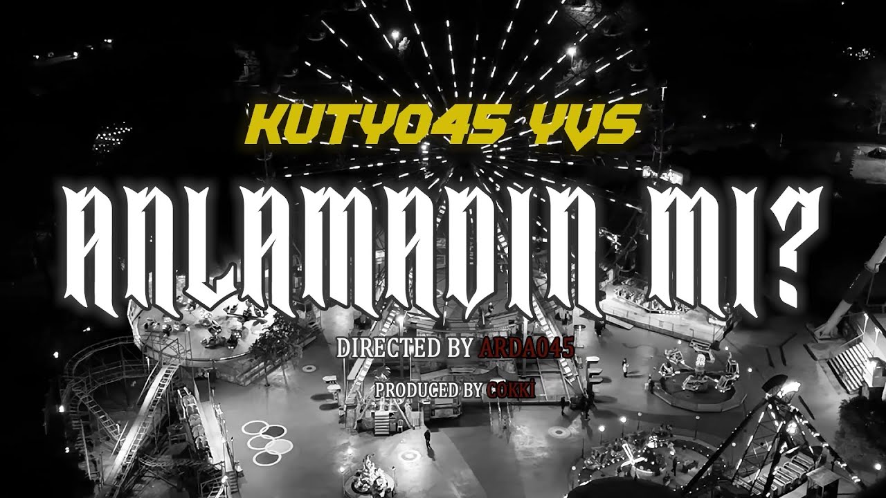 kuty045 & yvs - ANLAMADIN MI? (Official Video)