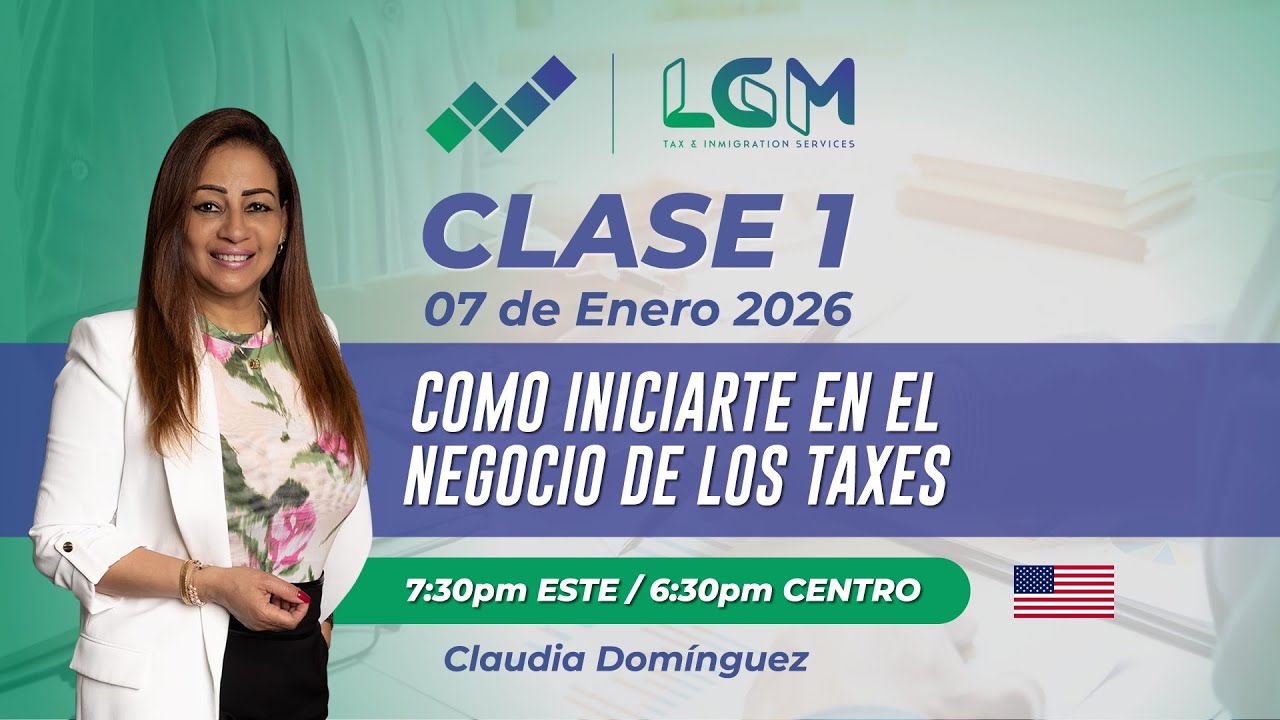 CLASE: 1 Cómo INICIARTE en el 2026 en el negocio de los taxes.