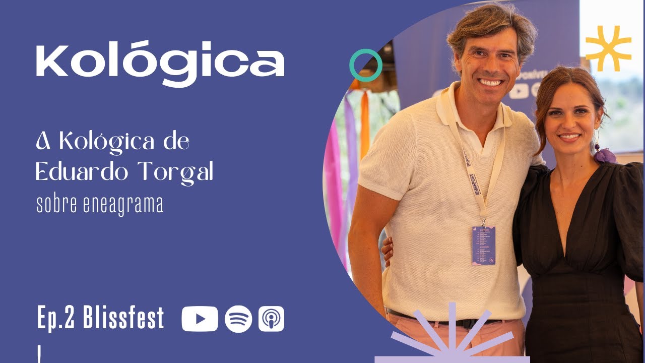 BlissFest #2 A Kológica de Eduardo Torgal sobre Eneagrama