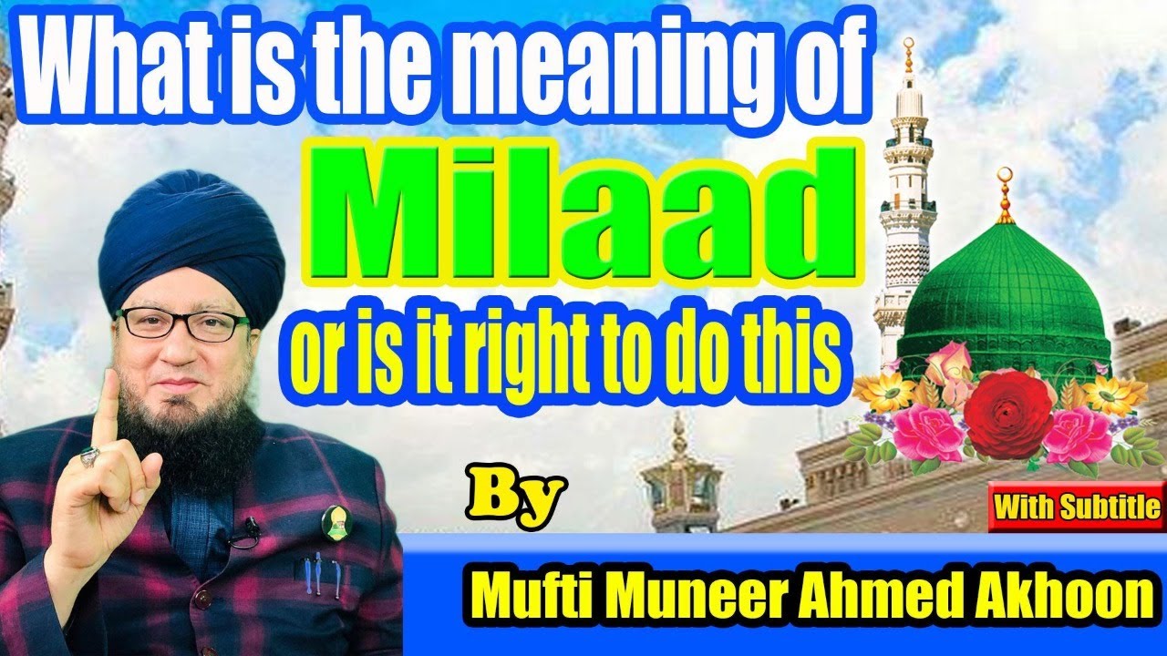 What is the Meaning of Milaad-un-Nabi ﷺ, is it Permissible to Celebrate it ? | Raham TV