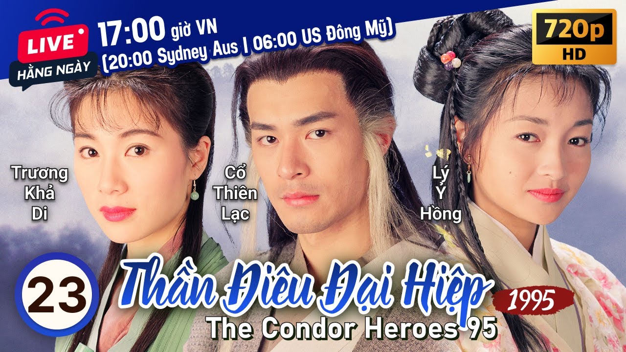 Cổ Thiên Lạc | Phim TVB lồng tiếng Thần Điêu Đại Hiệp 23/32 | Lý Nhược Đồng | 1995