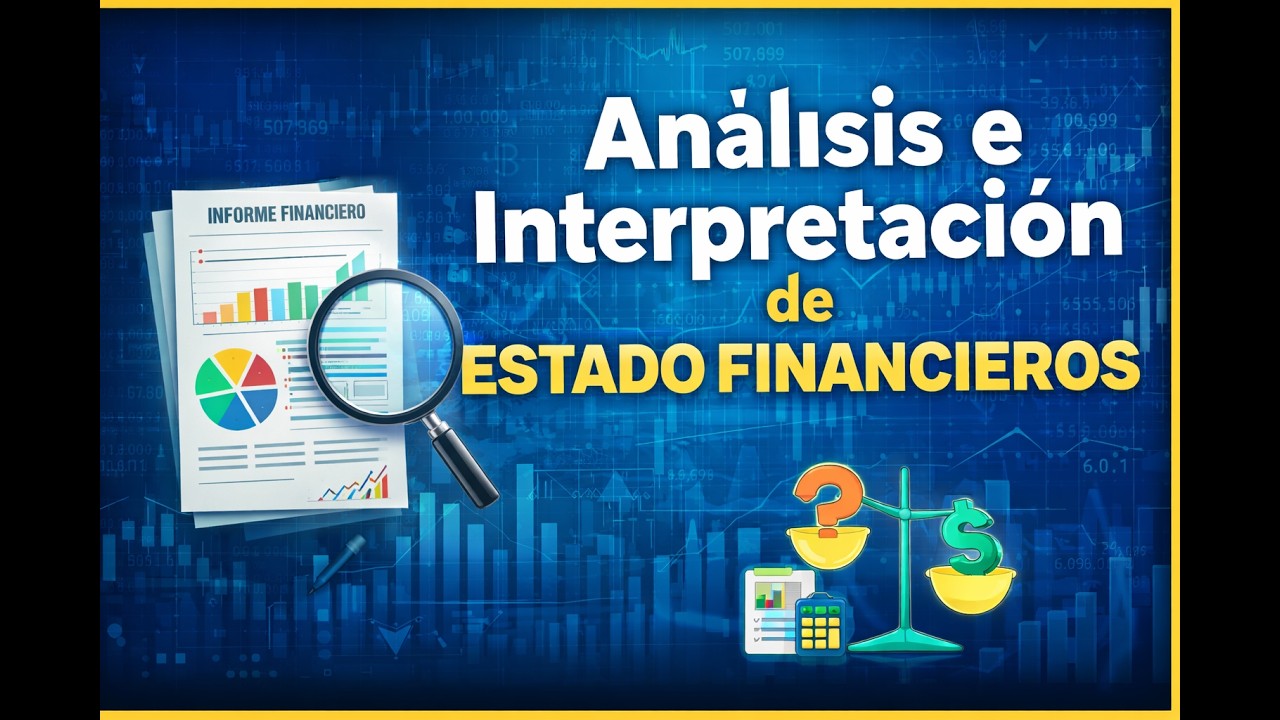 Balance General – Fundamentos Conceptuales | Análisis de Estados Financieros – Clase 1