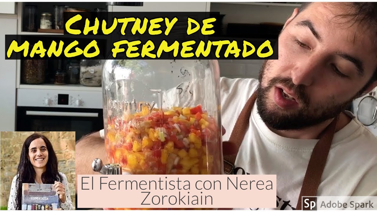 Chutney de mango fermentado. Como Hacer. Receta