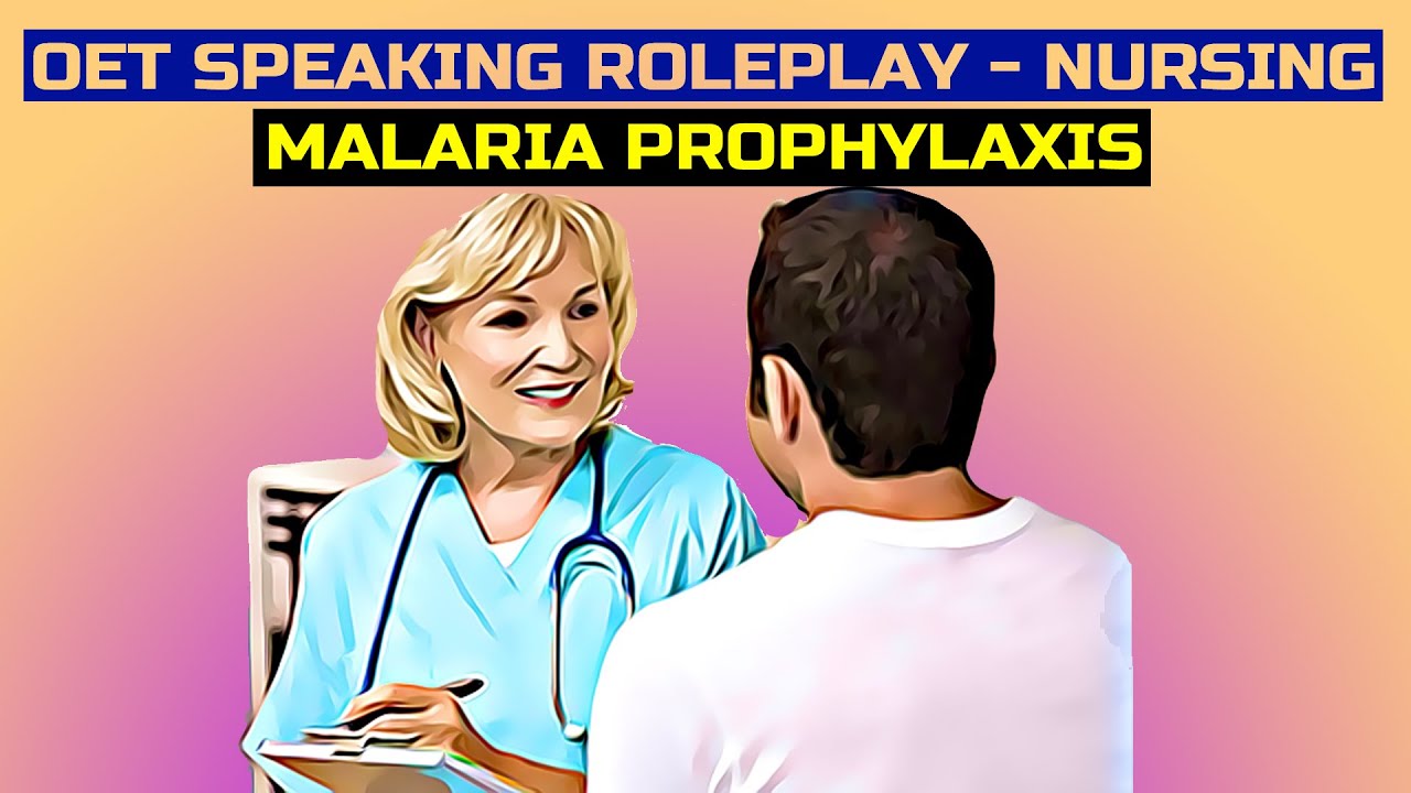 OET SPEAKING ROLE PLAY - MALARIA PROPHYLAXIS | MIHIRAA
