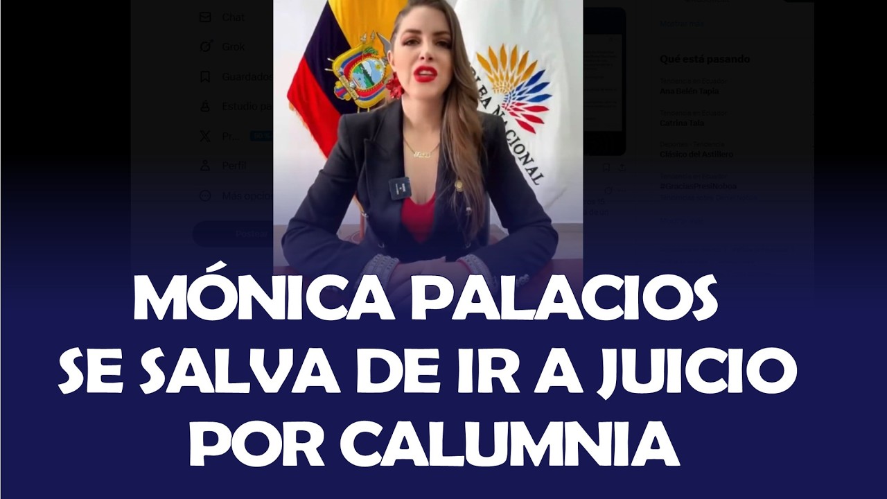 MÓNICA PALACIOS SE SALVA DE IR A JUICIO POR CALUMNIA