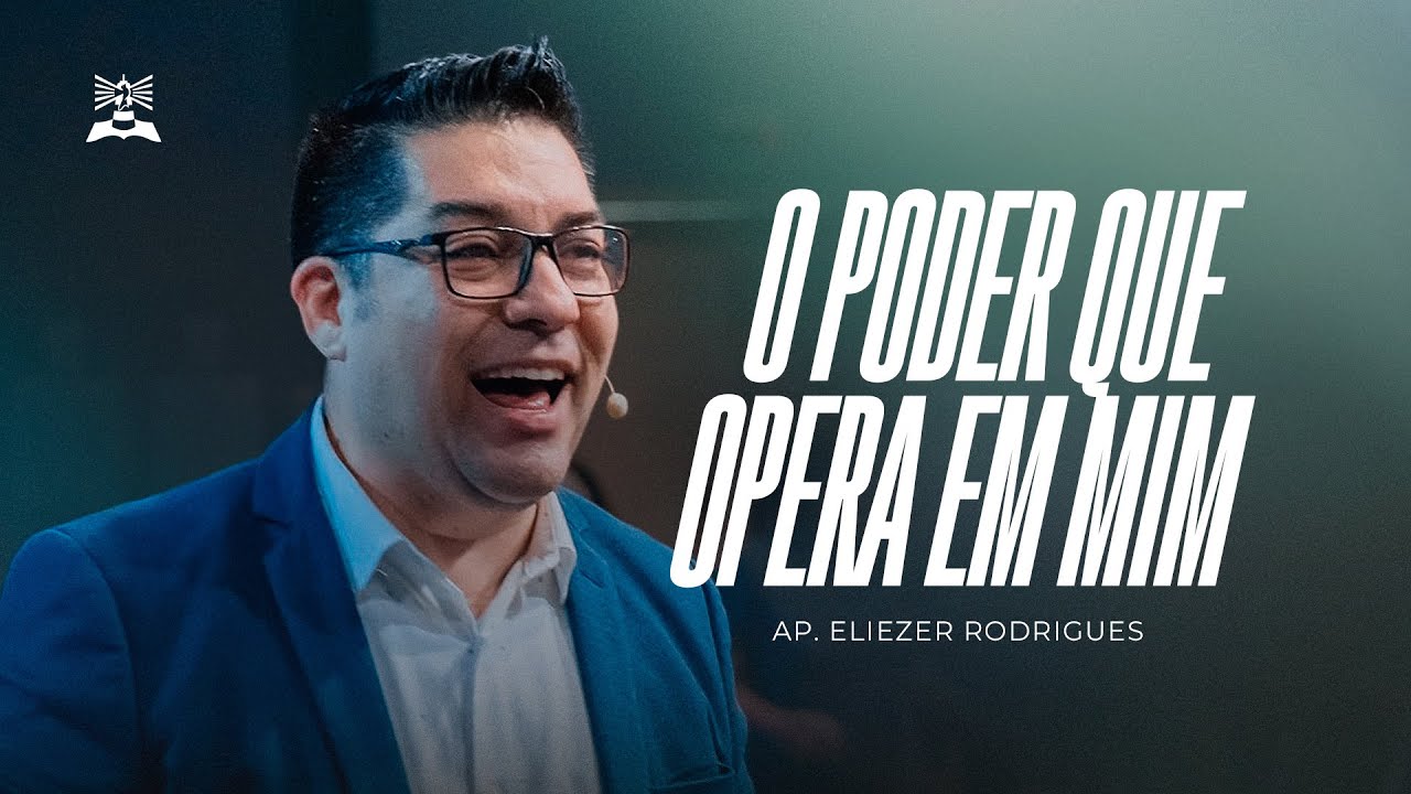 O PODER QUE OPERA EM MIM | AP. ELIEZER RODRIGUES | SÁBADO SOBRENATURAL