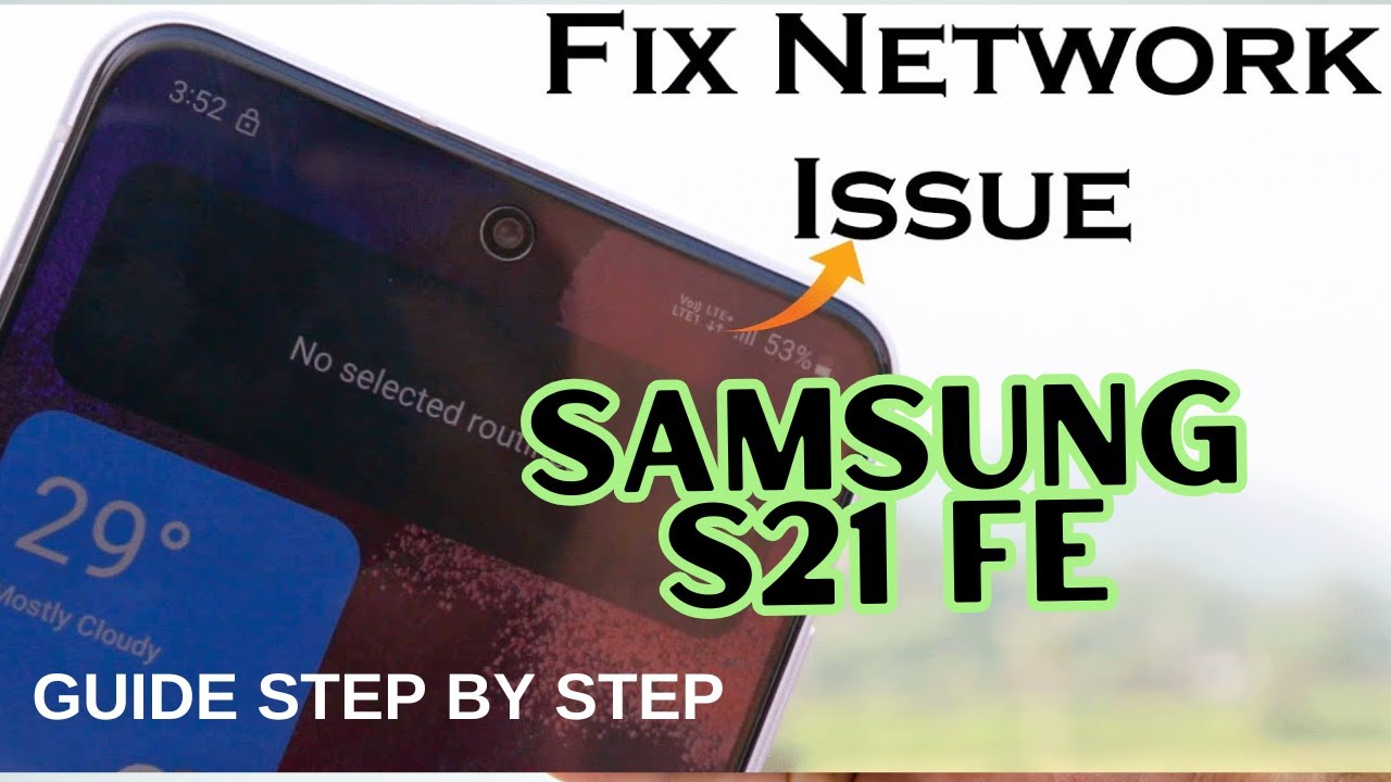 Samsung S21 FE Network Issue