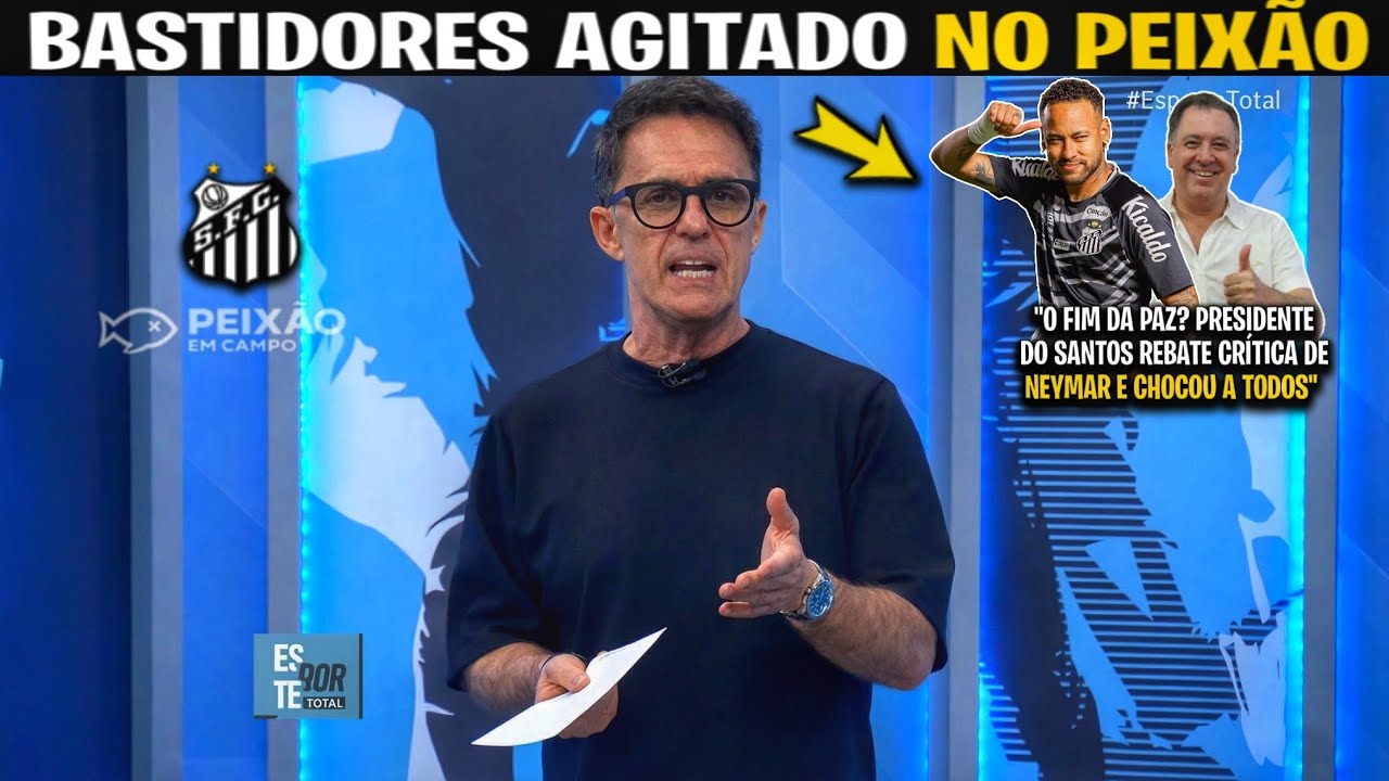 🚨 ESPORTE TOTAL❗NEYMAR VS MARCELO TEIXEIRA! O CLIMA ESQUENTOU NOS BASTIDORES❗NOTÍCIAS DO SANTOS