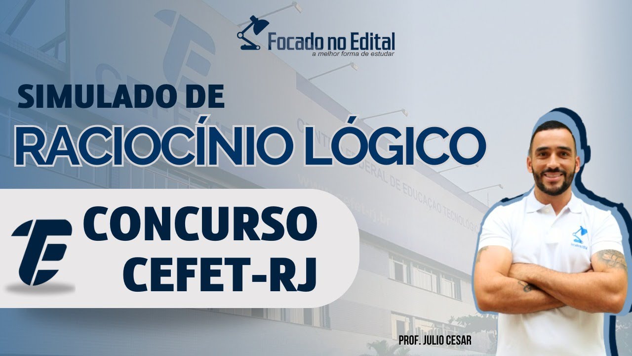 Questões de Raciocínio Lógico Matemático - Concurso CEFET-RJ