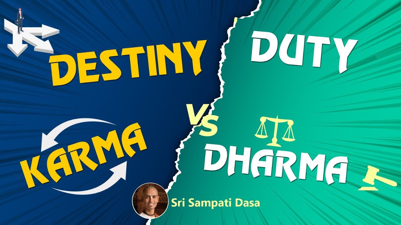 Destiny Vs Duty | Karma vs Dharma | Sri Sampati Dasa | Bhagavad-gita