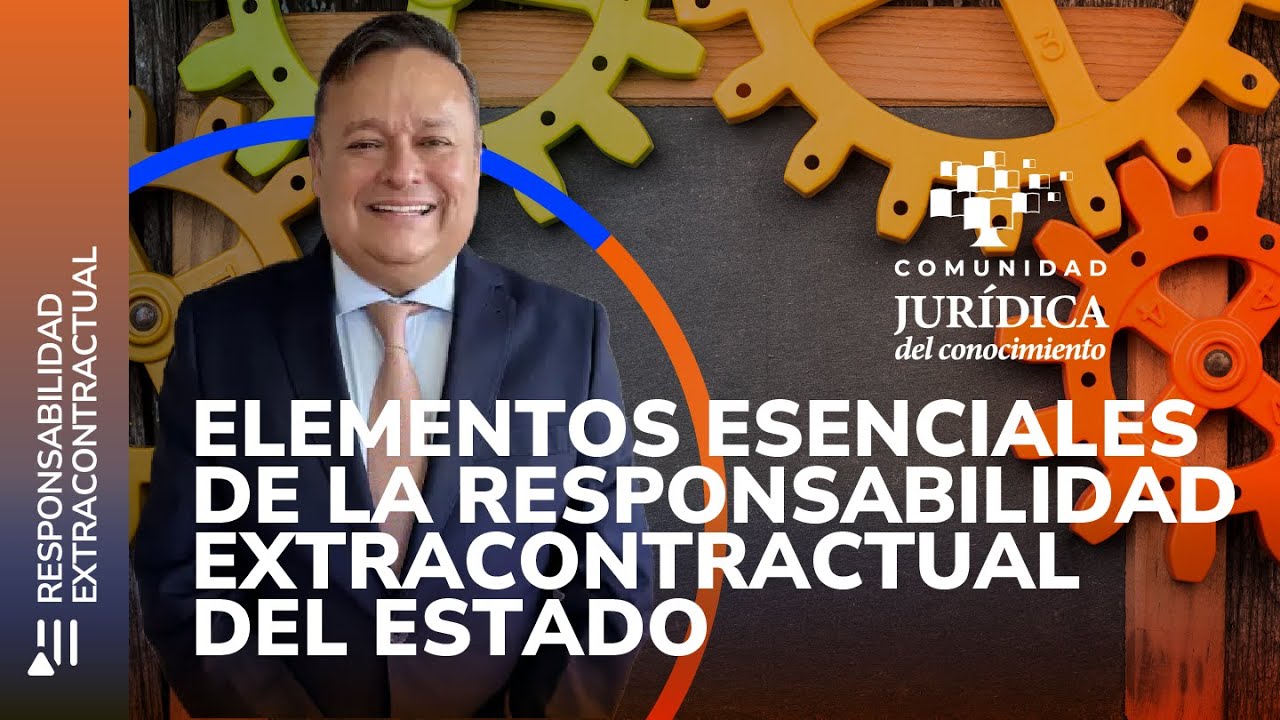 Elementos esenciales de la responsabilidad extracontractual del Estado: el daño antijurídico