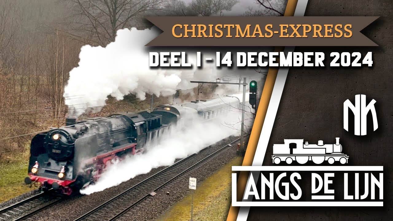 𝐋𝐚𝐧𝐠𝐬 𝐝𝐞 𝐋𝐢𝐣𝐧 | Christmas Express - Deel 1 | 14 December 2024 | Veluwsche Stoomtrein Mij. [HD]