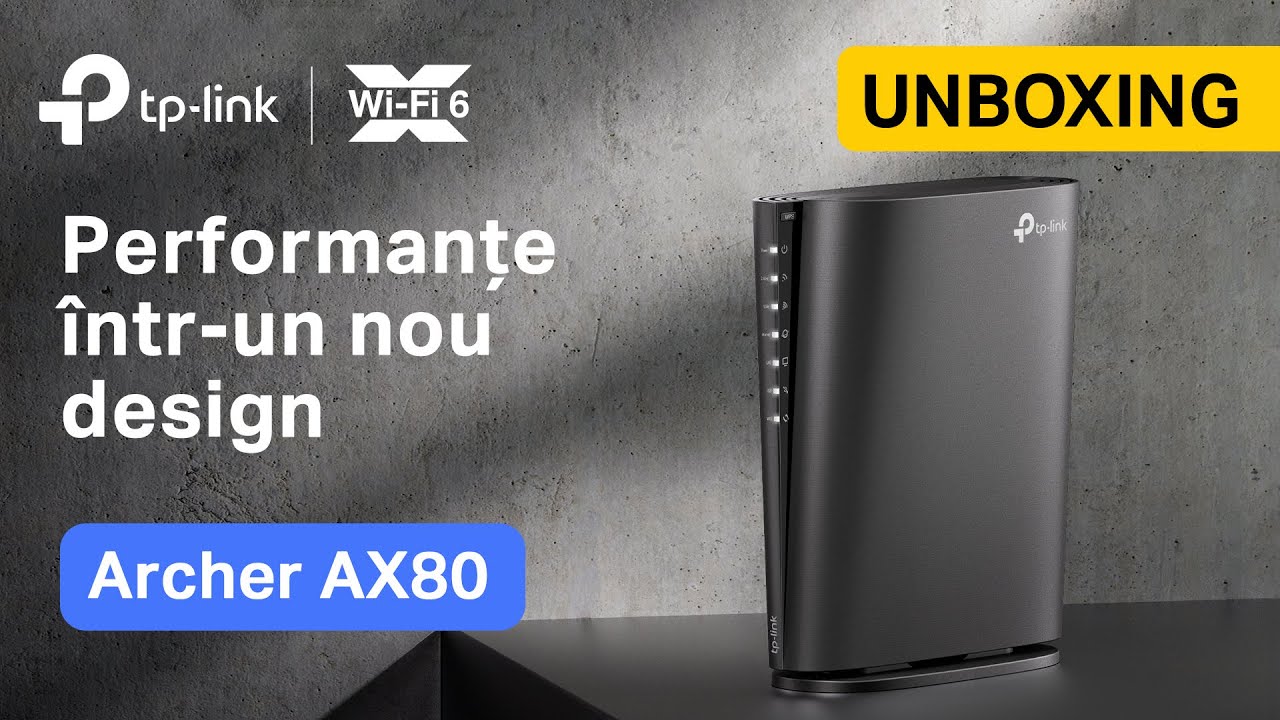 Unboxing & Configurare | TP-Link Archer AX80: Router Wi-Fi 6 AX6000 cu Port 2.5G