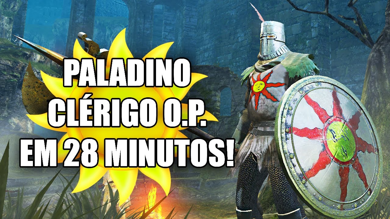PALADINO CLÉRIGO OP MELHOR BUILD JÁ FEITA NO CANAL EM 28 MINUTOS - DARK SOULS REMASTERED