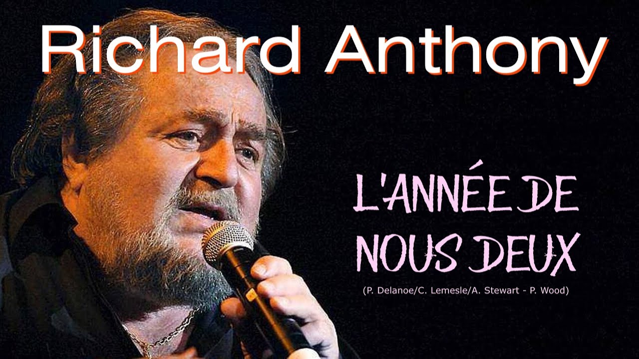 L'ANNÉE DE NOUS DEUX (Richard Anthony)