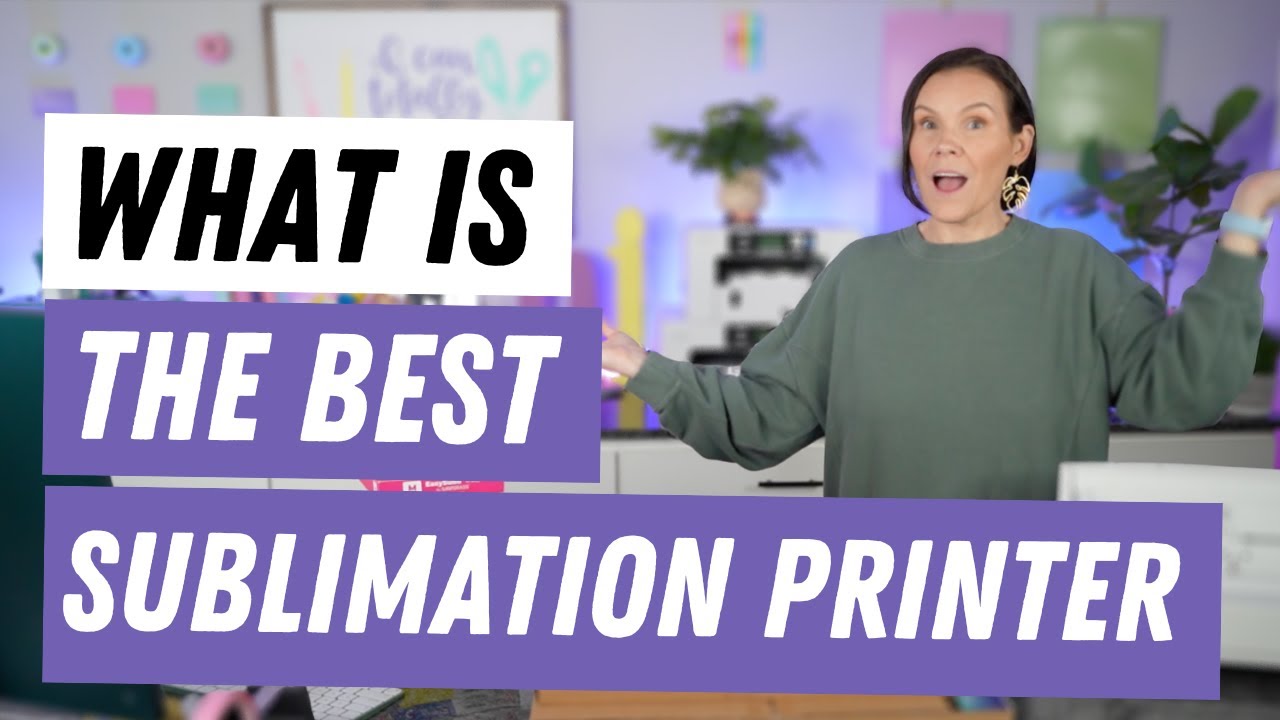 What Is The Best Sublimation Printer