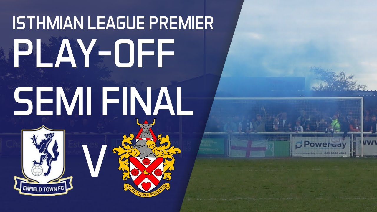 Isthmian League Premier Play Off Semi Final | Enfield Town V Hornchurch | Highlights