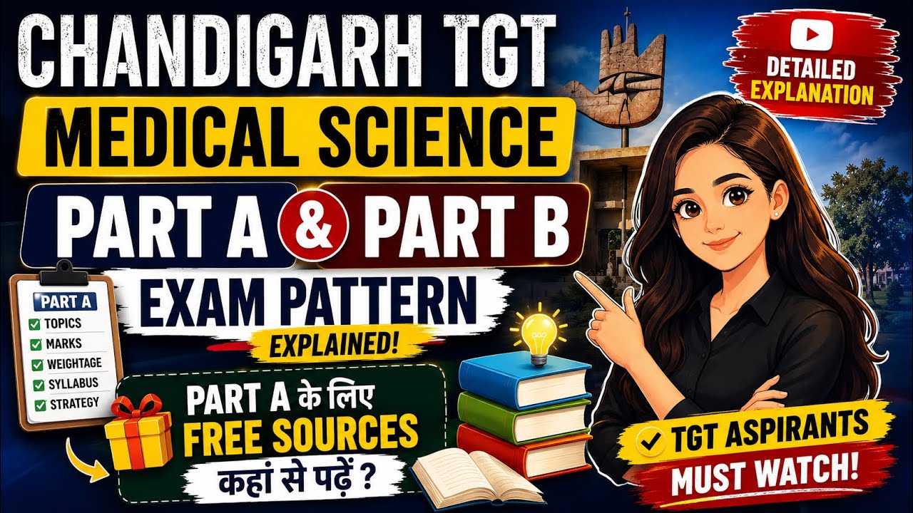 Chandigarh TGT Medical Science 2026 | Part A & Part B Exam Pattern + FREE Resources | Complete Guide