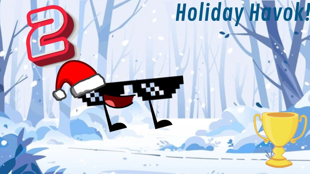 BFTTOP 2:Holiday Havok!